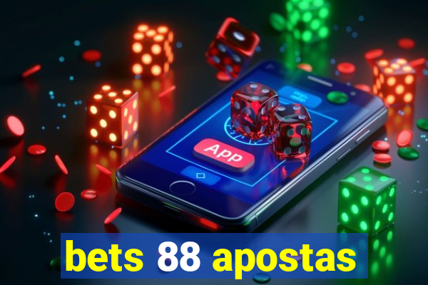 bets 88 apostas